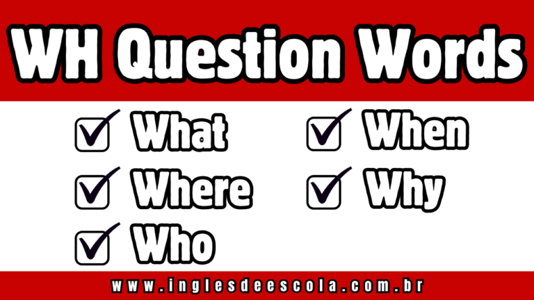 WH Question words (what, where, when, who, why)